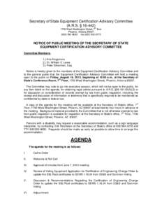 Secretary of State Equipment Certification Advisory Committee (A.R.S. § [removed]th 1700 West Washington Street, 7 floor Phoenix, Arizona[removed]8683 fax[removed]