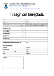 KOMMUNEQARFIK SERMERSOOQ Nuuk Competence Center / Piareersarfik Nuuk Jens Kreutzmann-ip aqq. nr. 7, Box 550 Tlf, faxE-mail:  Tilsagn om læreplads