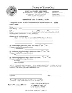 County of Santa Cruz SEAN SALDAVIA, ASSESSOR 701 OCEAN ST., Rm. 130, SANTA CRUZ, CA[removed]2002 FAX: ([removed]