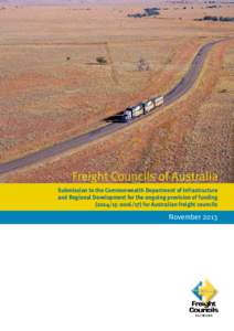 Submission to the Commonwealth Department of Infrastructure and Regional Development for the ongoing provision of funding[removed]) for Australian freight councils November 2013