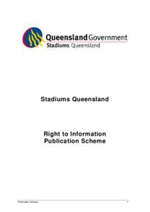 Stadiums Queensland  Right to Information Publication Scheme  Publication Scheme