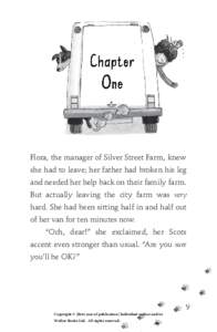Chapter One Flora, the manager of Silver Street Farm, knew she had to leave; her father had broken his leg and needed her help back on their family farm.