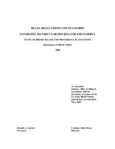 RULES, REGULATIONS AND STANDARDS GOVERNING SECURITY FOR HOUSING FOR THE ELDERLY STATE OF RHODE ISLAND AND PROVIDENCE PLANTATIONS Department of Elderly Affairs 2000