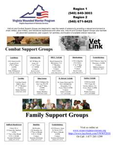 Region[removed] Region[removed] VetLink and Combat Support Groups are designed to meet the needs of veterans by providing a relaxed environment to share military, post-military, and transitional experienc