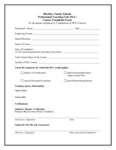 Bleckley County Schools Professional Learning Unit (PLU) Course Completion Form To document satisfactory Completion of PLU Courses Participant’s Name: ____________________________________ SS#: _________________ Employi
