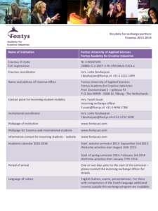 Key data for exchange partners ErasmusName of institution  Fontys University of Applied Sciences