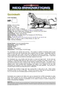 Quickdeath Large sized Beast HP: Hit Dice: 6d10+18 (51hp) Initiative: +2 (Dex)