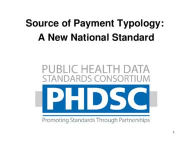 Source of Payment Typology: A New National Standard 1  Agenda