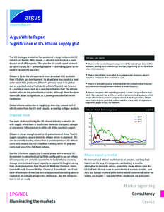 Argus White Paper: Significance of US ethane supply glut The US shale gas revolution has produced a surge in domestic US natural gas liquids (NGL) supply — which in turn has had a major impact on US LPG exports. This y