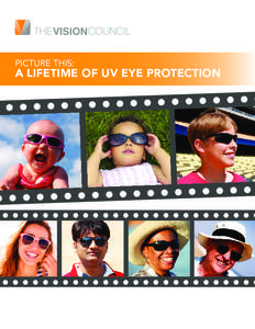 picture this:  a lifetime of UV EYE PROTECTION PICTURE THIS: A LIFETIME OF UV EYE PROTECTION