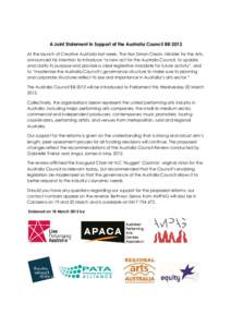A Joint Statement in Support of the Australia Council Bill 2013 At the launch of Creative Australia last week, The Hon Simon Crean, Minister for the Arts, announced his intention to introduce “a new act for the Austral
