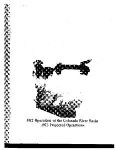 1972 Operation of the Colorado Riyer Basin 1973 Projected 0llcrations ANNUAL REPORT[removed]Operation of the