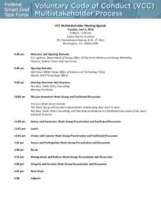 VCC Multistakeholder Meeting Agenda Tuesday, June 4, 2013 9:30am – 5:00 pm Edison Electric Institute 701 Pennsylvania Avenue, N.W., 4th Floor Washington, D.C