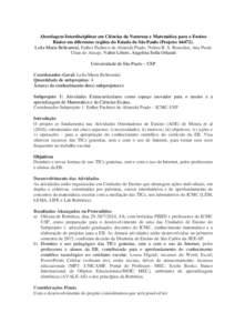 Abordagem Interdisciplinar em Ciências da Natureza e Matemática para o Ensino Básico em diferentes regiões do Estado de São Paulo (Projeto: Leila Maria Beltramini, Esther Pacheco de Almeida Prado, Nelma R. S