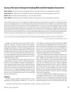 Accuracy of the Camera Technique for Estimating White-tailed Deer Population Characteristics William T. McKinley,1 Box 9690, Department of Wildlife and Fisheries, Mississippi State University, Mississippi State, MS 39762