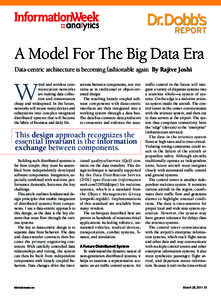 A Model For The Big Data Era Data-centric architecture is becoming fashionable again By Rajive Joshi W  ired and wireless communication networks