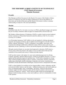 THE NORTHERN ALBERTA INSTITUTE OF TECHNOLOGY (NAIT) Board of Governors Mandate Document Preamble This Mandate and Roles Document for the Board of Governors of the Northern Alberta Institute of Technology has been develop