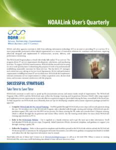 NOAALink User’s Quarterly  NOAA and other agencies continue to shift from utilizing information technology (IT) as an asset to providing IT as a service. IT is more purposefully positioned within federal organizations 