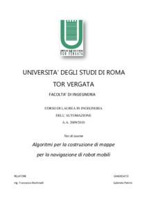 UNIVERSITA’ DEGLI STUDI DI ROMA TOR VERGATA FACOLTA’ DI INGEGNERIA CORSO DI LAUREA IN INGEGNERIA DELL’AUTOMAZIONE A.A