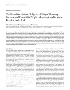 8822 • The Journal of Neuroscience, June 15, 2011 • 31(24):8822– 8831  Behavioral/Systems/Cognitive The Neural Correlates of Subjective Utility of Monetary Outcome and Probability Weight in Economic and in Motor