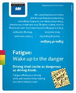 ACC[removed]Fatigue affects your driving skills and reaction time making you more likely to crash.