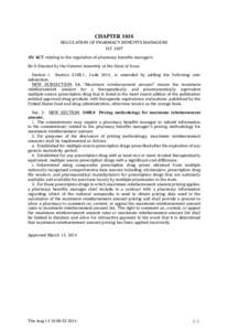 CHAPTER 1016 REGULATION OF PHARMACY BENEFITS MANAGERS H.F[removed]AN ACT relating to the regulation of pharmacy benefits managers. Be It Enacted by the General Assembly of the State of Iowa: Section 1. Section 510B.1, Code