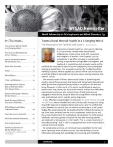 WFSAD Newsletter World Fellowship for Schizophrenia and Allied Disorders Q3 In This Issue… Transcultural Mental Health in a Changing World. .  .  .  .  .  .  .  .  .  .  . 	 1
