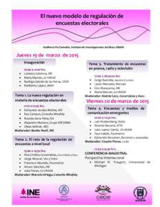 El nuevo modelo de regulación de encuestas electorales Auditorio Fix Zamudio, Instituto de Investigaciones Jurídicas-UNAM  Jueves 19 de marzo de 2015