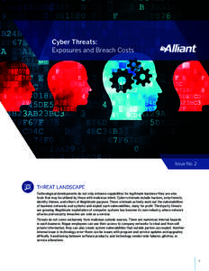 Cyber Threats: Exposures and Breach Costs Issue No. 2  THREAT LANDSCAPE