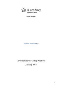 Library Services  Archives Access Policy Lorraine Screene, College Archivist January 2014