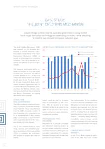 MARKETS MATTER: TECHNOLOGY  CASE STUDY: THE JOINT CREDITING MECHANISM Takashi Hongo outlines how the Japanese government is using market forces to get low-carbon technology into developing countries - while preparing