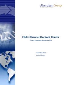 Multi-Channel Contact Center Delight Customers where they Live November 2012 Omer Minkara