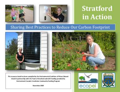 Stratford in Action Sharing Best Practices to Reduce Our Carbon Footprint This resource book has been compiled by the Environmental Coalition of Prince Edward Island in partnership with the Town of Stratford and with fun