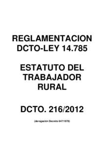 REGLAMENTACION DCTO-LEY[removed]ESTATUTO DEL TRABAJADOR RURAL DCTO[removed]