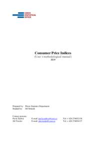 Consumer Price Indices (User´s methodological manual[removed]Prepared by: Prices Statistics Department Headed by: Jiří Mrázek