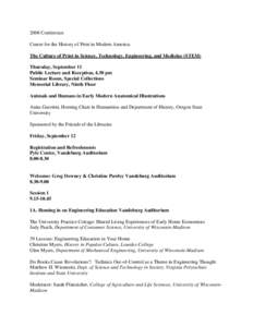 2008 Conference Center for the History of Print in Modern America The Culture of Print in Science, Technology, Engineering, and Medicine (STEM) Thursday, September 11 Public Lecture and Reception, 4.30 pm Seminar Room, S