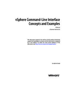 vSphere Command-Line Interface Concepts and Examples ESXi 6.0 vCenter Server 6.0  This document supports the version of each product listed and