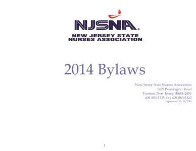 2014 Bylaws New Jersey State Nurses Association 1479 Pennington Road Trenton, New Jersey[removed][removed]; fax[removed]Approved: [removed]