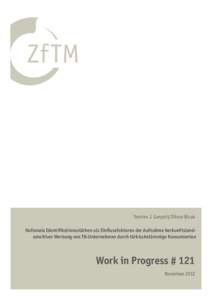 Torsten J. Gerpott/Ilknur Bicak Nationale Identifikationsstärken als Einflussfaktoren der Aufnahme herkunftslandsensitiver Werbung von TK-Unternehmen durch türkischstämmige Konsumenten Work in Progress # 121 November 