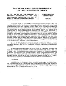 BEFORE THE PUBLIC UTILITIES COMMISSION OF THE STATE OF SOUTH DAKOTA IN THE MATTER OF THE REQUEST OF ) KENNEBEC TELEPHONE CO., INC. FOR ) CERTIFICATION REGARDING ITS USE OF ) )