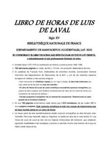 LIBRO DE HORAS DE LUIS DE LAVAL Siglo XV BIBILIOTHÈQUE NATIONALE DE FRANCE (DEPARTAMENTO DE MANUSCRITOS OCCIDENTALES, LATES CONSIDERADO EL LIBRO DE HORAS MÁS ESPECTACULAR DE TODOS LOS TIEMPOS,