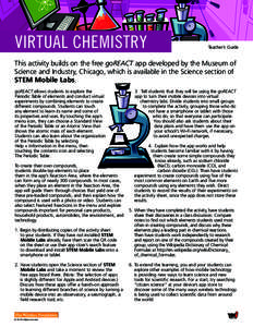 VIRTUAL CHEMISTRY  Teacher’s Guide This activity builds on the free goREACT app developed by the Museum of Science and Industry, Chicago, which is available in the Science section of