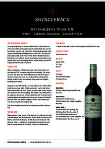 2012 SHINGLEBACK ‘TRIUMVIRATE’ Merlot - Cabernet Sauvignon - Cabernet Franc THE DAVEY ESTATE VINEYARD FOOD MATCH