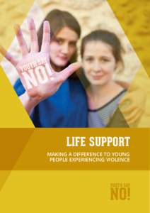 Life support making a difference to young people experiencing violence 1