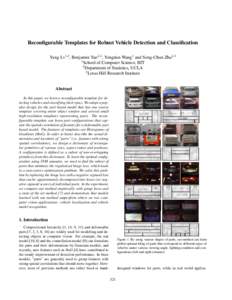 Reconfigurable Templates for Robust Vehicle Detection and Classification Yang Lv1,3 , Benjamin Yao2,3 , Yongtian Wang1 and Song-Chun Zhu2,3 1 School of Computer Science, BIT 2 Department of Statistics, UCLA