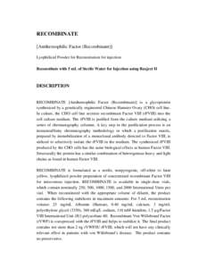 RECOMBINATE [Antihemophilic Factor (Recombinant)] Lyophilized Powder for Reconstitution for injection Reconstitute with 5 mL of Sterile Water for Injection using Baxject II  DESCRIPTION