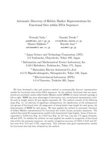 Automatic Discovery of Hidden Markov Representations for Functional Sites within DNA Sequences Tetsushi Yada 1 Yasushi Totoki 2