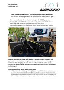 Press information Frankfurt, July 2015 COBI transforms the Winora RADAR into an intelligent urban bike New Winora eBike range with COBI control centre and automatic light •