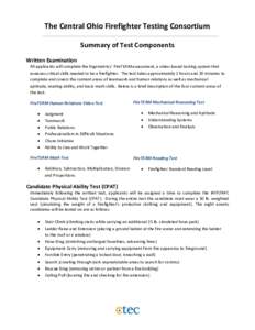 The Central Ohio Firefighter Testing Consortium Summary of Test Components Written Examination All applicants will complete the Ergometrics’ FireTEAM assessment, a video-based testing system that assesses critical skil