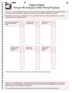 Cappa College Annual HR Analysis of IWD Hiring Practices As part of our ongoing dedication to assuring quality and fair hiring practices for Individuals with Disabilities (IWDs) at our university, we are required to comp
